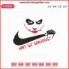 Why So Serious Joker x Nike embroidery design file featuring DC Comics character, vibrant thread details, machine-ready design.