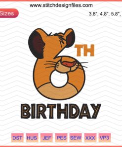 6th Birthday Lion King Embroidery Designs File: Simba-themed machine embroidery pattern for kids' birthday apparel.