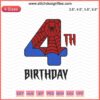4th Birthday Spider-man Embroidery Design: Colorful, Detailed Machine Embroidery Files for Kids' Apparel, Instant Download.