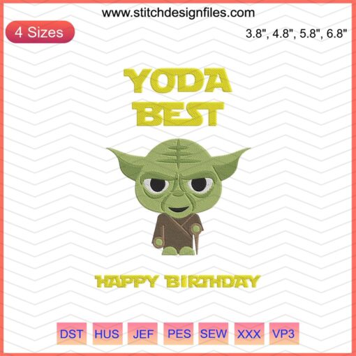 Yoda Best Happy Birthday Embroidery Design: Star Wars-themed machine embroidery file with Yoda & birthday elements.