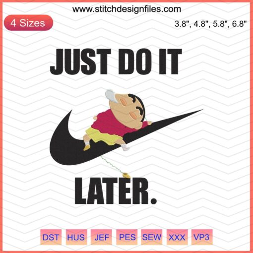 Just Do It Later Shin Embroidery Design, Shin Chan x Nike Logo, Machine Embroidery Digital File