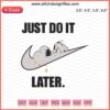 Snoopy x Nike "Just Do It Later" embroidery design file, playful Snoopy lounging with Nike logo, downloadable machine embroidery.