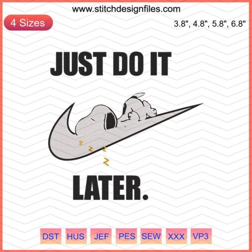 Snoopy x Nike "Just Do It Later" embroidery design file, playful Snoopy lounging with Nike logo, downloadable machine embroidery.