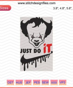 Pennywise Nike embroidery design, features "Just Do It" slogan, clown face motif for machine embroidery projects.