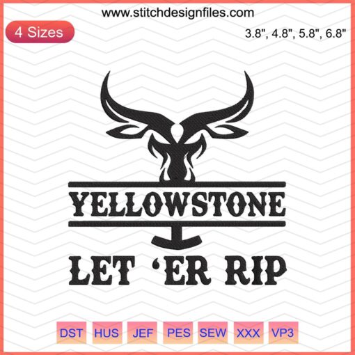 Yellowstone Let Er Rip Embroidery Design, digital pattern for machine embroidery, rustic cowboy theme.
