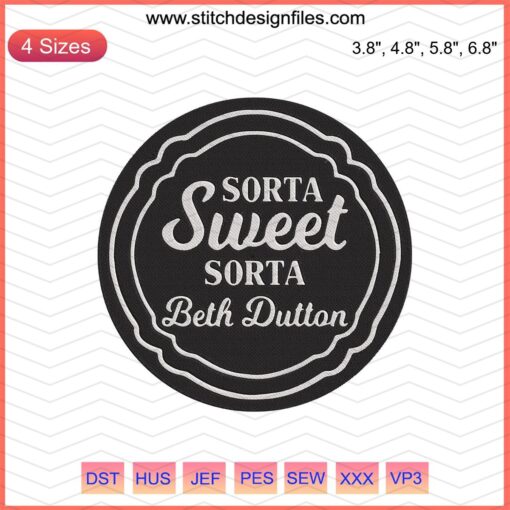Yellowstone-inspired "Sorta Sweet Sorta Beth Dutton" embroidery design file for machine embroidery enthusiasts.