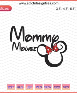 Mommy Mouse Embroidery File, Disney Mickey Designs: Cute Mickey-themed machine embroidery pattern, instant digital download.