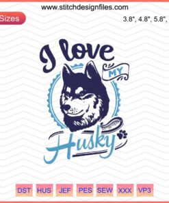 "I Love My Husky" Embroidery Design, Featuring Adorable Husky Silhouette. Perfect Dog Machine Embroidery File for Husky Lovers.