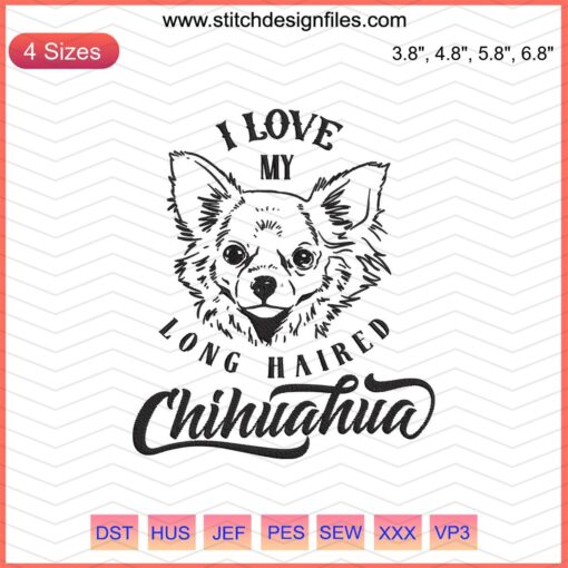 Long Haired Chihuahua Embroidery Design File, Dog Machine Embroidery; Love My Chihuahua Pattern