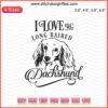 "I Love My Long Haired Dachshund Embroidery File, Dog Machine Design: Cute, Detailed Pet Lover's Sewing Art"