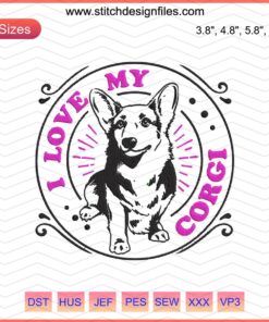 Corgi dog embroidery design file, featuring cute Love My Corgi machine embroidery patterns for crafts and sewing projects.