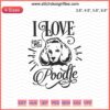 Miniature Poodle Embroidery Design File, Dog-Themed Machine Embroidery, Perfect for Dog Lovers, I Love Miniature Poodle Pattern