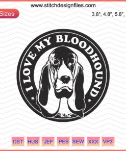 Bloodhound Love Embroidery File: Detailed Dog Machine Design, Ideal for Pet Lovers' Sewing Projects, Canine-Themed Embroidery