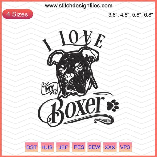 "I Love My Boxer" Dog Embroidery Designs, Machine Embroidery, Boxer Dog Art, Pet Lover Patterns, Canine Stitch Designs