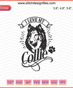 Embroidered 'I Love My Collie' design, perfect for dog machine embroidery projects. Vibrant collie motif, ideal for pet lovers.