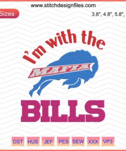 I'm With The Mafia Bills Buffalo Machine Embroidery Design File - Unique Bills Embroidery for Buffalo Fans