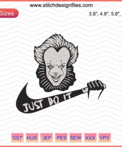 Pennywise Just Do It Embroidery Design, Nike Horror Embroidery, Scary Clown Sewing Pattern, Downloadable Embroidery File