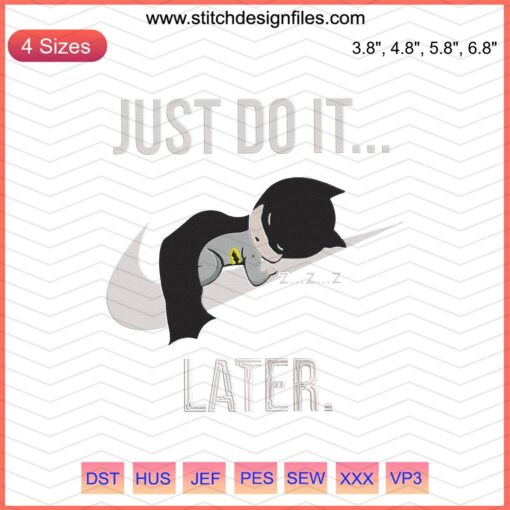 Just Do It Later Cute Batman Embroidery Design, Nike x Batman Machine Embroidery, Fun Comic Style for DIY Projects.