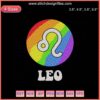Leo Embroidery Designs File, LGBT Zodiac Machine Embroidery: Colorful Leo symbol, rainbow accents, digital download.