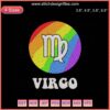 "LGBT Virgo Zodiac Embroidery File: Rainbow-themed Virgo design for machine embroidery, perfect for zodiac and pride projects."