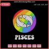 Colorful Pisces Embroidery Designs File - LGBT Zodiac Machine Embroidery Patterns, Vibrant Fish Symbols, Instant Download