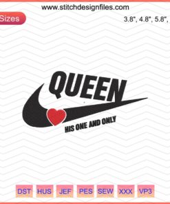 Queen Love His One And Only Nike Machine Embroidery Designs featuring unique stitch patterns and intricate detailing.