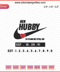 "Her Hubby 30 Years We Still Do Embroidery Design, Celebrating Anniversaries, Nike Logo Machine Embroidery File, Digital Download"