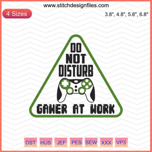 "Do Not Disturb Gamer at Work" embroidery design showcasing a playful gaming theme, perfect for machine embroidery projects.
