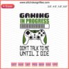 "Gaming in Progress Don't Talk to Me" Embroidery Machine Design - Perfect for Gamers, Instant Digital Download
