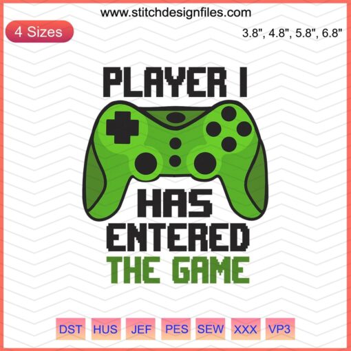 "Player 1 Has Entered the Game" Gamer Embroidery Design File featuring joypad icon and retro font for machine embroidery enthusiasts.