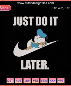 Donald Duck Baby Just Do It Later Nike Embroidery Designs File, Cute Cartoon Machine Embroidery for Kids Garments