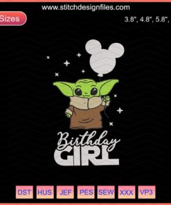 Baby Yoda Birthday Girl Embroidery Design File, Cute Baby Yoda Machine Embroidery, Star Wars Themed Embroidery Pattern