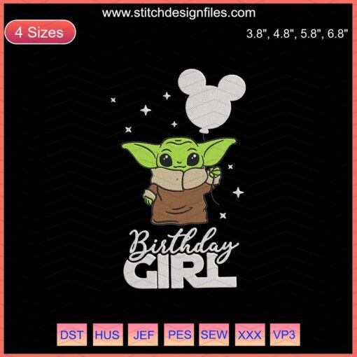 Baby Yoda Birthday Girl Embroidery Design File, Cute Baby Yoda Machine Embroidery, Star Wars Themed Embroidery Pattern