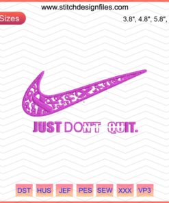 Just Don't Quit Nike Embroidery Design File - Motivational Machine Embroidery Pattern, Sporty Text Design