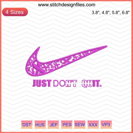 Just Don't Quit Nike Embroidery Design File - Motivational Machine Embroidery Pattern, Sporty Text Design