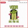 Yoda One For Me Embroidery Design File - Star Wars, Mandalorian-inspired Machine Embroidery, Digital Download