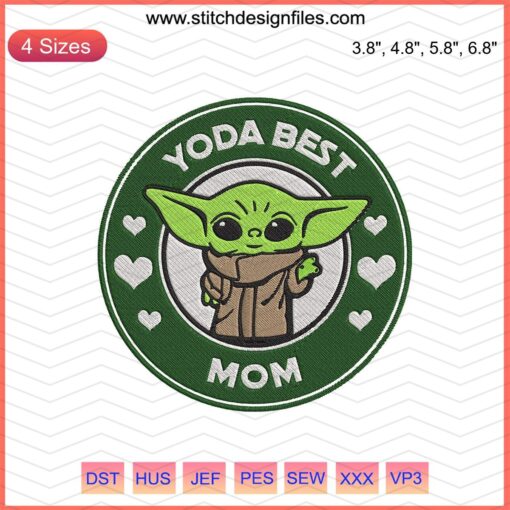 "Starbucks Yoda Best Mom Embroidery File, Cute Baby Yoda Design for Machine Embroidery, Mother's Day Gift Idea"