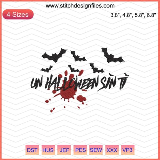 Un Halloween Sin Ti Machine Embroidery Design: Intricate Halloween-themed file with pumpkins, ghosts, and bats.