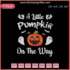 "A Little Pumpkin On The Way Embroidery Designs File, Halloween-themed machine embroidery with pumpkin and autumn motifs."