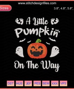 "A Little Pumpkin On The Way Embroidery Designs File, Halloween-themed machine embroidery with pumpkin and autumn motifs."