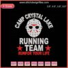 "Camp Crystal Lake Running Team embroidery file: Halloween design, 'Run For Your Life' theme, machine embroidery pattern."