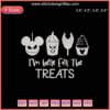 Halloween embroidery design reading "I'm Here For The Treats" with spooky elements, machine embroidery file, festive October decor.