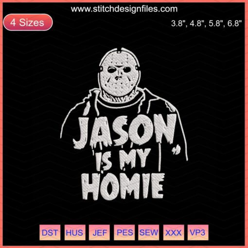 "Jason Is My Homie Halloween Embroidery Design File: Spooky Machine Embroidery for Festive Crafting Projects"