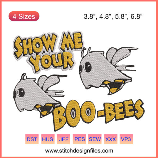 Show Me Your Boo Bees Halloween Embroidery Design, Bee and Ghost Pattern, Machine Embroidery File for Festive Crafting