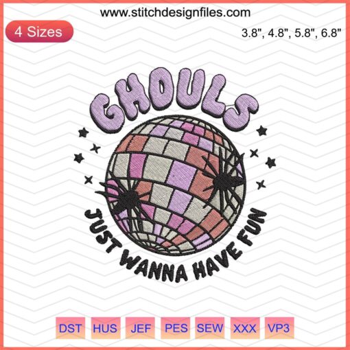 Halloween Embroidery Design: "Ghouls Just Wanna Have Fun," spooky machine stitching pattern for festive decor and crafts.