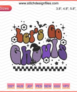 Colorful Halloween embroidery designs with "Let's Go Ghouls" text, perfect for machine stitching. Spooky fun patterns included.