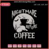 Spooky "Nightmare Before Coffee" Halloween Embroidery Design Files, Machine Embroidery Patterns with Festive Motifs.