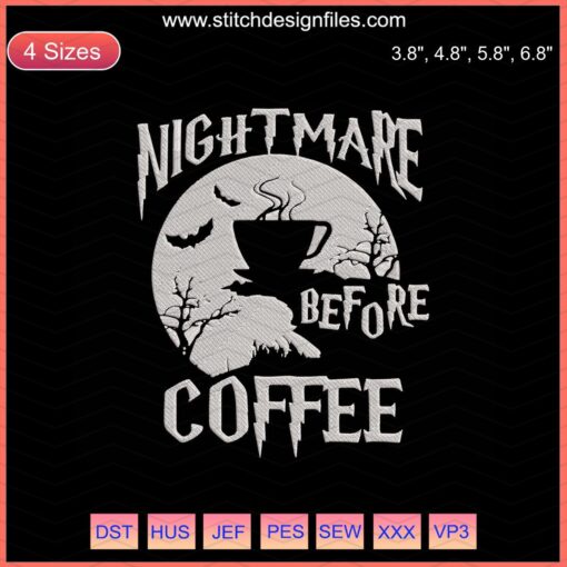 Spooky "Nightmare Before Coffee" Halloween Embroidery Design Files, Machine Embroidery Patterns with Festive Motifs.