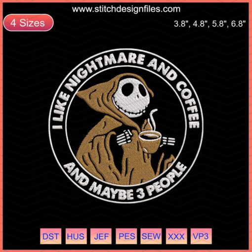 Halloween machine embroidery design with "I Like Nightmare and Coffee and Maybe 3 People" text, vibrant spooky-themed patterns.