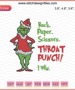 Grinch Embroidery Design: 'Rock Paper Scissors Throat Punch I Win', Christmas Machine Embroidery File.